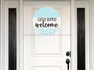 Easter Sign, Every Bunny Welcome Sign, DECOE-4098-DH, 18 Wood Round