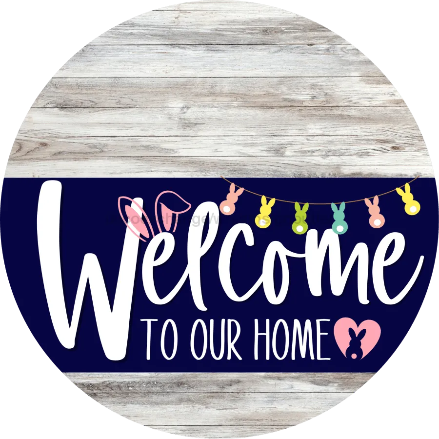 Welcome To Our Home Sign, Easter Sign, Navy Stripe, White Wash, DECOE-3411-DH, 18 Wood Round