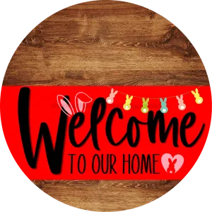 Welcome To Our Home Sign, Easter Sign, Red Stripe, Wood Grain, DECOE-3434-DH, 18 Wood Round
