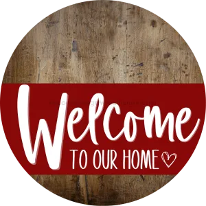 Welcome To Our Home Sign, Heart Sign, Dark Red Stripe, Wood Grain, DECOE-2836-DH, 18 Wood Round