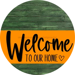 Welcome To Our Home Sign, Heart Sign, Orange Stripe, Green Stain, DECOE-2903-DH, 18 Wood Round