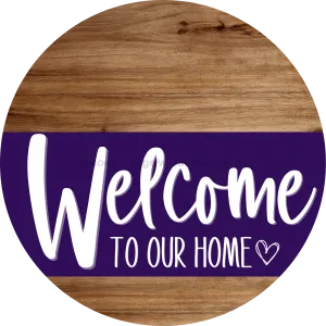 Welcome To Our Home Sign, Heart Sign, Purple Stripe, Wood Grain, DECOE-2873-DH, 18 Wood Round