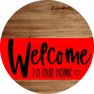 Welcome To Our Home Sign, Heart Sign, Red Stripe, Wood Grain, DECOE-2803-DH, 18 Wood Round