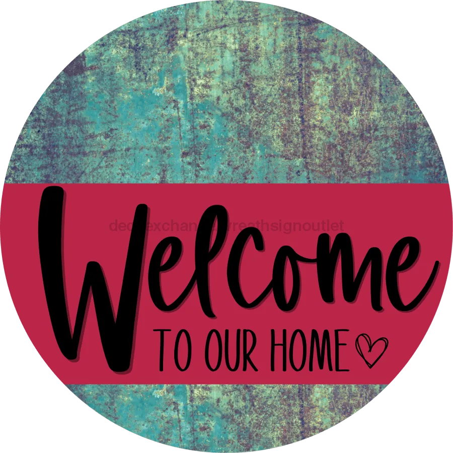 Welcome To Our Home Sign, Heart Sign, Viva Magenta Stripe, Petina Look, DECOE-2888-DH, 18 Wood Round